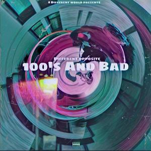 100s and Bad (Explicit)