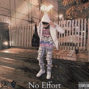 No Effort (feat. AjShowEm) (Explicit)