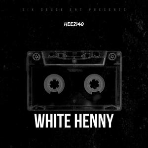 White Henny (Explicit)