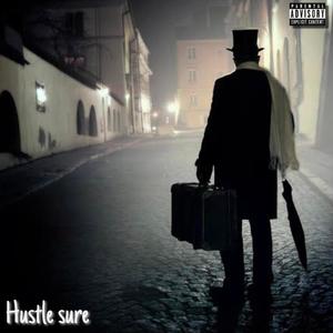 HUSTLE SURE (Explicit)