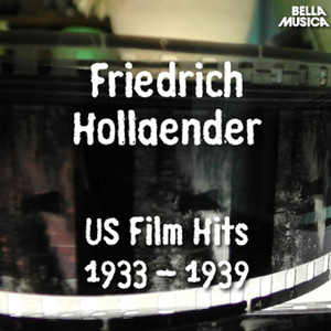 Friedrich Holländer - USA Filmhits 1933 - 1939