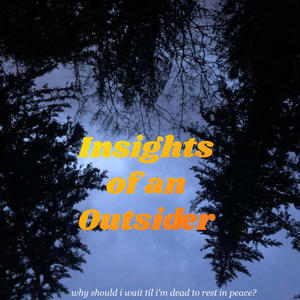 Insights of an Outsider (Explicit)