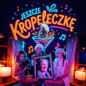 Jeszcze Kropeleczkę (Explicit)