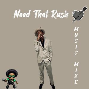 Need That Rush (Explicit)