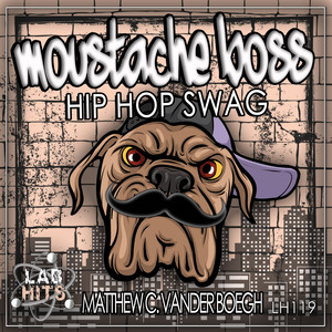 Moustache Boss: Hip Hop Swag