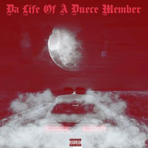 The Life Of An Duece Member (Deluxe) [Explicit]