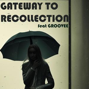 Gateway to Recollection