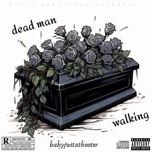 Dead man walking (Explicit)