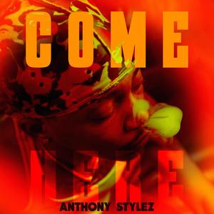 Come Here (Explicit)
