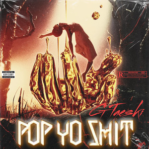 Pop Yo **** (Explicit)