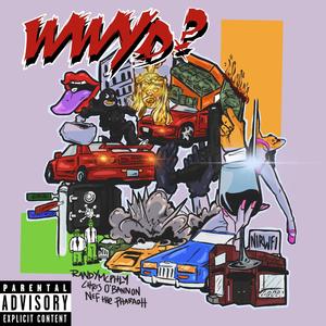 WWYD (feat. Chris O'Bannon & Nef The Pharaoh) [Explicit]