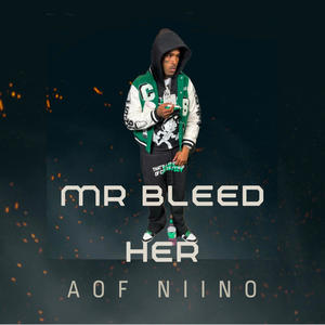 Mr Bleed Her (Explicit)