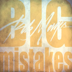 BIG MISTAKES (feat. Jenee Fleenor & Smith Curry)