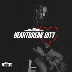 HEARTBREAK CITY (Explicit)