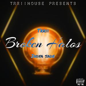 Broken Halos (feat. Indya Sade) (Explicit)