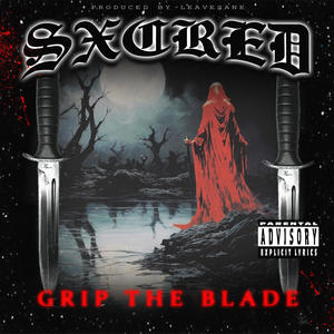 GRIP THE BLADE (feat. LEAVESANE)