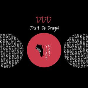 DDD (Don't Do *****)