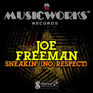 Sneakin'(No Respect) (A Peeech Remix)