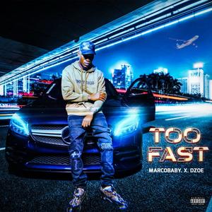 Too Fast (Explicit)