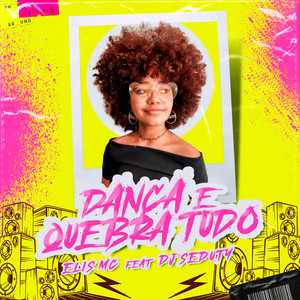 Dança e Quebra Tudo
