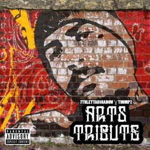 Arts tribute(feat. Thumpz) (Explicit)