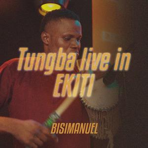 TUNGBA LIVE AT EKITI (Live)