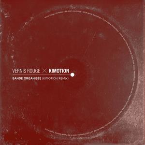 Bande organisée (Kimotion Remix) [Explicit]