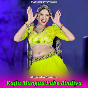Kajla Mangau Labe Bindiya