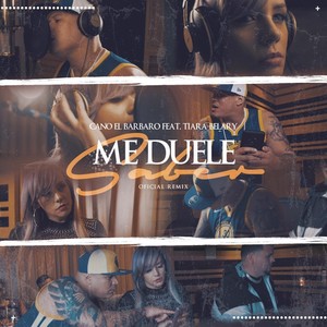 Me Duele Saber (Remix) [feat. Tiara Belary]