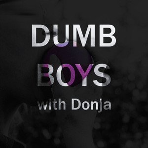 DUMB BOYS (Explicit)
