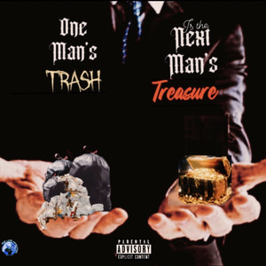 One Man’s Trash Is the Next Man’s Treasure (Explicit)