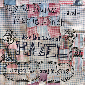 For the Love of Hazel: Songs for Hazel Dickens