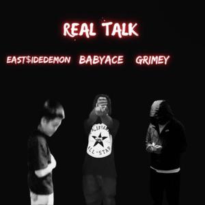 Real Talk (feat. Grimey & East$ideDemon) [Explicit]