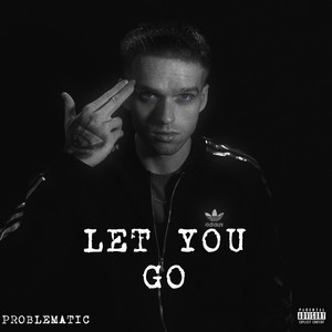 Let You Go (Explicit)