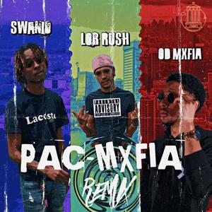 Pac-Mxfia (feat. Swanio & Lor Rush) [Remix] [Explicit]