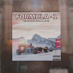 Formula 1 (feat. iLL Spike) [Explicit]