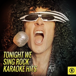 Tonight We Sing Rock Karaoke Hits