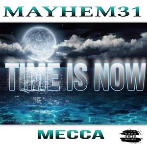 Time is now (feat. Mecca) [Explicit]