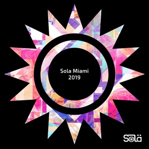 Sola Miami 2019 (Explicit)