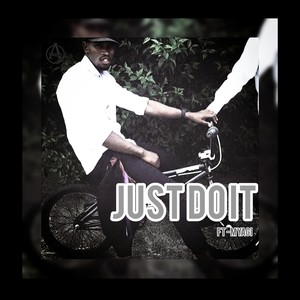Just do it(feat. Myagi) (Explicit)