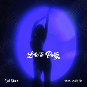 Like to Party (Explicit)