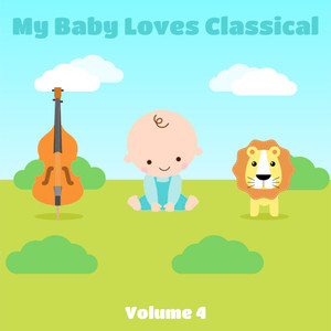 My Baby Loves Classical, Vol. 4