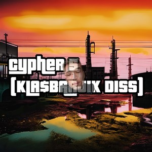 Cypher 5 (Klassbarjik Diss) [Explicit]