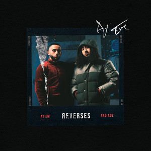 Reverses(feat. Ard Adz) (Explicit)