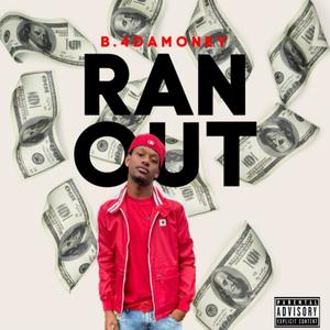 Ran Out (Explicit)