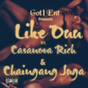 Like Ouu (feat. Chaingang Juga) [Explicit]