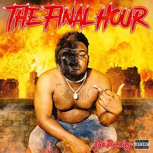 The Final Hour (Explicit)