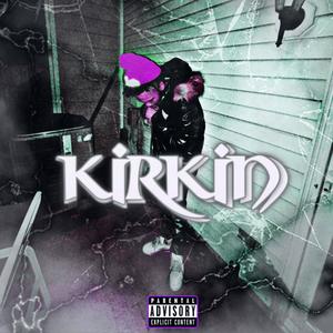 Kirkin (Explicit)