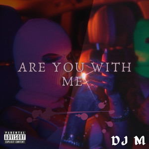 Are You with Me (Drill Beat) [Explicit]