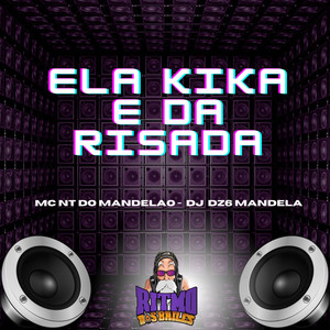 Ela Kika e da Risada (Explicit)